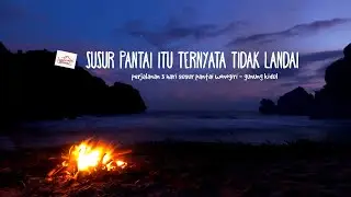 Susur Pantai itu Ternyata Tidak Landai