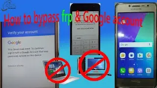 How to Bypass FRP in Samsung Galaxy J2 Ace | 