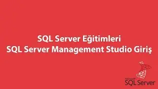 SQL Server Management Studio Giriş