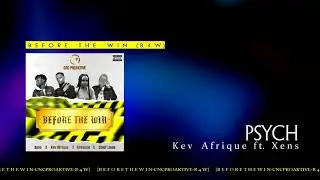 Kev Afrique X Xensfromtheeast - Psych