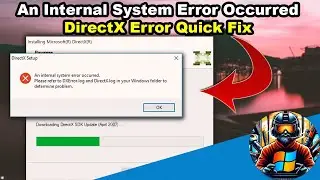 Fix  An Internal System Error Occurred  in DirectX Setup (Windows 10-11)