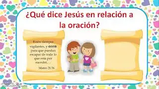 JESÚS Y LA ORACIÓN - Para niños
