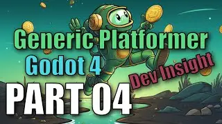 Godot 4 Dev Insight: Generic Platformer - Part 04