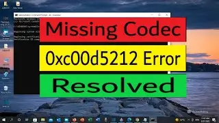 Missing codec 0xc00d5212 in Windows 10