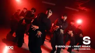 [ Project S ] EVERGLOW (에버글로우) - FIRST Remix | KDC TRAINEE IDOL | Thailand
