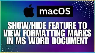 How To Use the Show Hide Feature to View Formatting Marks In a Microsoft Word Document-For MAC Users