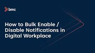 BMC Digital Workplace: Enable and Disable Notifications