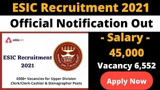 ESIC Recruitment 2021 - 6552+ Vacancy | How To Get Job in ESIC 2021 | ESIC Job Vacancy 2021