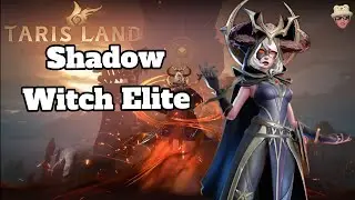 Tarisland Shadow Witch Elite Raid