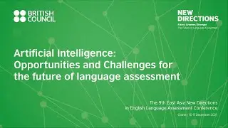Artificial Intelligence: opportunities and challenges for the future of language assessment