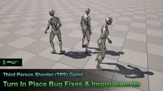 Unreal Engine | Third Person Shooter (TPS) Game - #32 Turn In Place Bug Fixes & Improvements