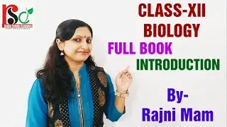 Class12: Biology Full Book Introduction By Rajni Ma'am | Rajni Study Campus