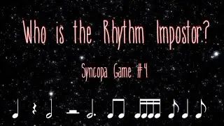 Rhythm Impostor - Syncopa Game #4