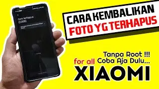 Cara Mengembalikan Foto Yang Terhapus Di Xiaomi