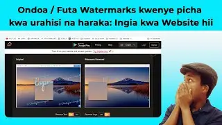 Jinsi ya kuondoa / kufuta WATERMARK(s) kwenye picha kwa urahisi na haraka😊