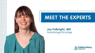 Meet the Experts: Joy Fulbright, MD - Hematology/Oncology