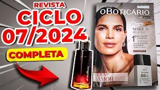 Revista O Boticário Ciclo 07/2024 - REVISTA COMPLETA - NOVO ZAAD