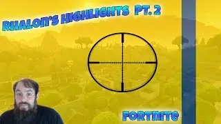 Fortnite   Rhalon Highlights Pt  2