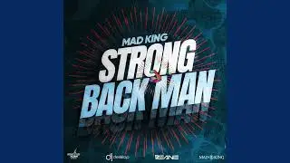 MADKING - STRONG BACK MAN