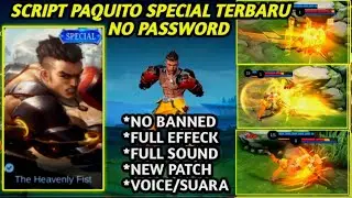 SCRIPT SKIN PAQUITO SPECIAL FULL EFFECT VOICE - NEW PATCH | NO PASSWORD MLBB TERBARU