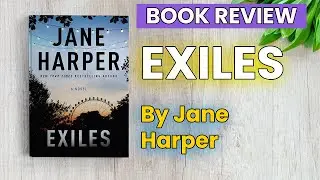 Exiles Book Review | Exiles by Jane Harper | Exiles Book Summary | Mystery & Thriller Novel | Books