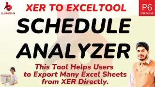 Primavera P6 Tricks By Using Schedule Analyzer | convert Xer p6 schedule to excel by analyzer | p6
