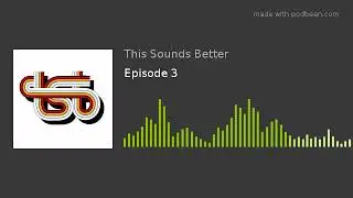Episode 3