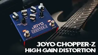 JOYO Chopper Z - High Gain Distortion - Metal