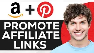 How To Promote Amazon Affiliate Links on Pinterest (2024 Latest Method)