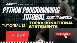 Python tutoriaL 12: Conditional Statements