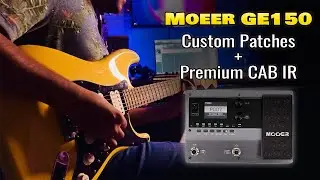 Mooer GE150 Patches + Cab ir Premium profiles