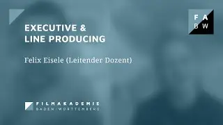 Executive & Line Producing - Gespräch mit Felix Eisele (Leitender Dozent)