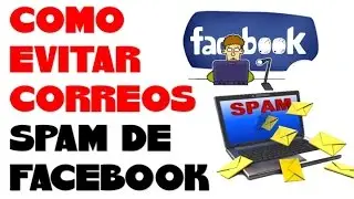 COMO EVITAR | Correos Electrónicos Basura Para Siempre
