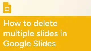 How to delete multiple slides in Google Slides