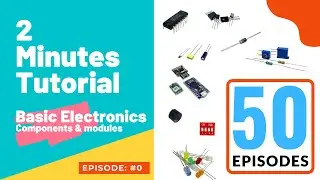 Basic Electronics - Two Minutes tutorial series: Episode 0 Introduction