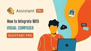 Assistant PRO ✏️: How to Integrate with Visual Composer (Import and Export using Global Templates)