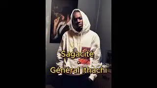 Général Ithachi - SAGACITÉ (Audio)
