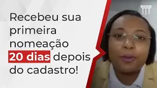 Recebeu sua Primeira Nomeação 20 dias Depois do Cadastro!