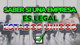 🤔 ¿Cómo saber si una empresa es legal en Estados Unidos?
