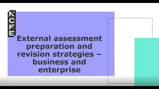 LEGACY – External Assessment Preparation and Revision Strategies for Business and Enterprise