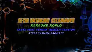 SETIA UNTUK SELAMANYA - KARAOKE |  Tasya ft Fendik Adella