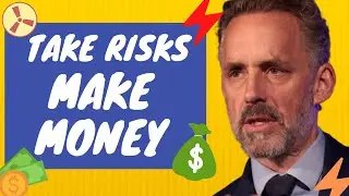 TAKE RISKS TO MAKE MONEY I JORDAN PETERSON