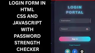 LOGIN FORM IN HTML CSS AND JAVASCRIPT WITH PASSWORD STRENGTH CHECKER