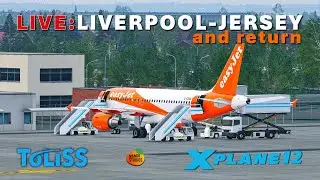ToLiss A319 | EasyJet | Liverpool to Jersey and Return | X-Plane 12