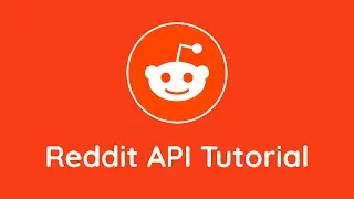 Reddit API Tutorial