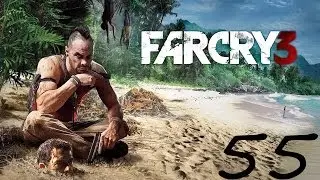Прохождение Far Cry 3. Разрядка