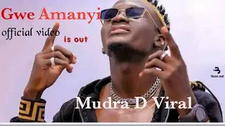 Gwe Amanyi - Mudra D Viral (Official video)