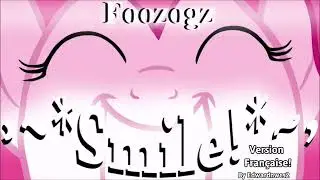 MLP - The Smile Song/Sourire! (Foozogz Remix) (FRENCH VERSION)
