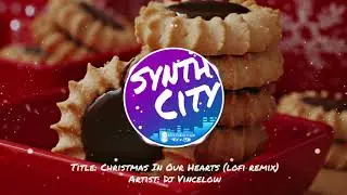 Christmas In Our Hearts - Cover by Dj Vincelow | Synth City