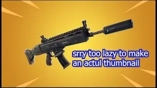 Suppressed Weapons in Fortnite!!